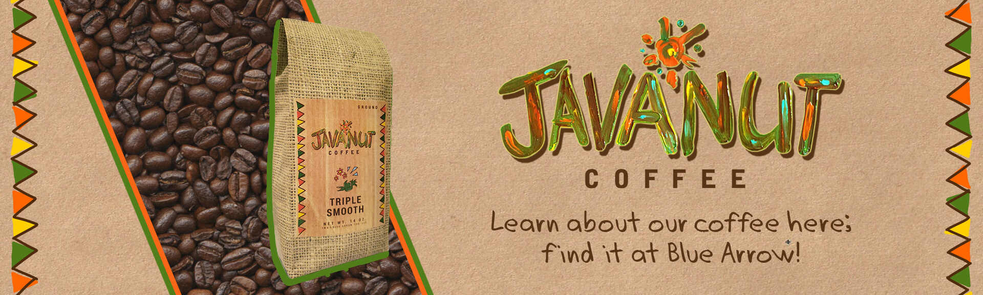Javanut Coffee — Learn about our coffee here; find it at Blue Arrow!